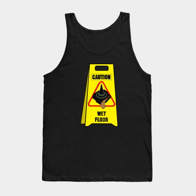 Caution Slippery When Wet Sign From A Melting Witch Tank Top by Chic and Geeks